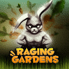 Raging Gardens